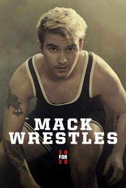 Mack Wrestles (2019) บรรยายไทย