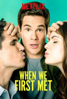 When We First Met (2018) เมื่อเราพบกันครั้งแรก