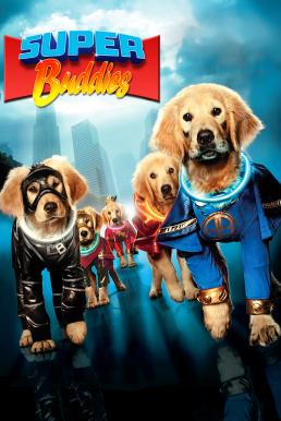 Super Buddies (2013) ซูเปอร์บั๊ดดี้ แก๊งน้องหมาซูเปอร์ฮีโร่