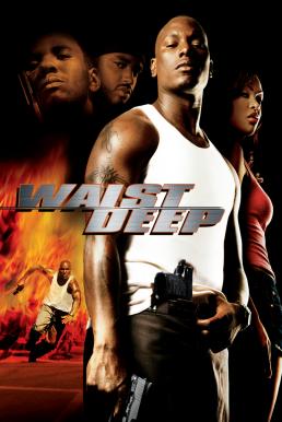 Waist Deep (2006) อึด บ้า ซ่าส์ลุย