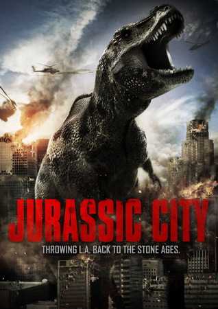 Jurassic City (2014) จูราสสิค ซิตี้ ฝูงพันธุ์ล้านปีถล่มเมือง