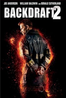 Backdraft 2 เปลวไฟกับวีรบุรุษ