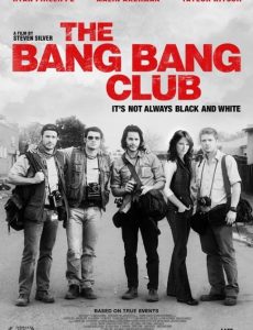 The Bang Bang Club (2010) มือจับภาพช็อคโลก