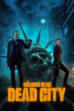 The Walking Dead: Dead City Season 1 (2023) บรรยายไทยแปล