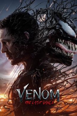 Venom: The Last Dance เวน่อม: มหาศึกอสูรอหังการ (2024)