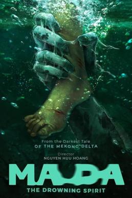 Ma Da: The Drowning Spirit วิญญาณอาถรรพ์แม่น้ำโขง (2024) บรรยายไทย