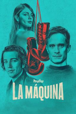 La Máquina Season 1 (2024) Disney+ บรรยายไทย